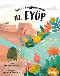 Sabırlı Peygamberim Hz. Eyüp