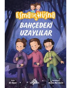 Esma ile Hüsna 2 - Bahçedeki Uzaylılar
