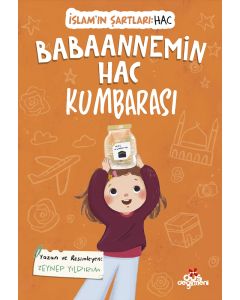 Babaannemin Hac Kumbarası - İslam’ın Şartları (Hac)