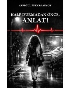 Kalp Durmadan Önce, Anlat!