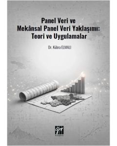Panel Veri ve Mekânsal Panel Veri Yaklaşımı: Teori ve Uygulamalar