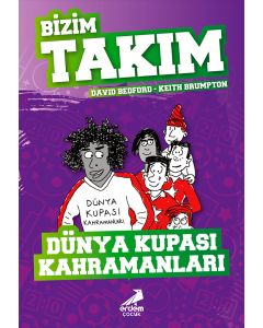 Bizim Takım - Dünya Kupası Kahramanları