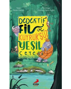 Dedektif Fil ve Kuyruksuz Yeşil Çetesi