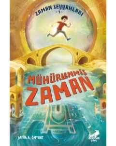 Zaman Seyyahları 1 - Mühürlenmiş Zaman