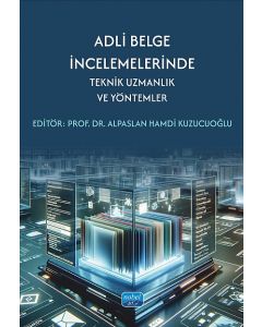Adli Belge İncelemelerinde Teknik Uzmanlık ve Yöntemler