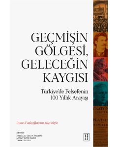 Geçmişin Gölgesi, Geleceğin Kaygısı