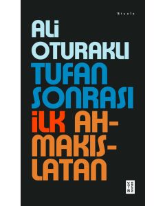 Tufan Sonrası İlk Ahmakıslatan