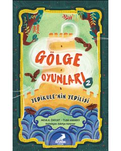 Gölge Oyunları 2 - Yedikule’nin Yedilisi