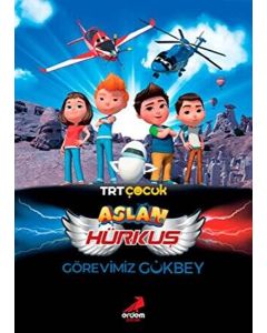 Aslan Hürkuş - Görevimiz Gökbey 