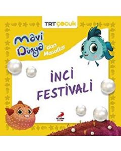 Mavi Dünya’dan Masallar - İnci Festivali 