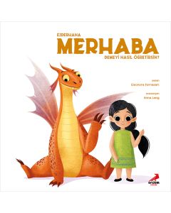 Ejderhana Merhaba Demeyi Nasıl Öğretirsin ?