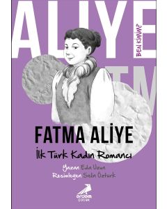 Fatma Aliye - İlk Türk Kadın Romancı