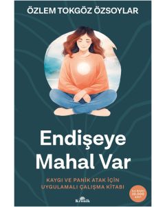 Endişeye Mahal Var