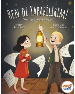 Ben de Yapabilirim - "Mustafa Kemal'in İzinde!"