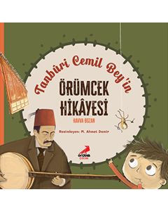 Tanbûri Cemil Bey’in Örümcek Hikâyesi