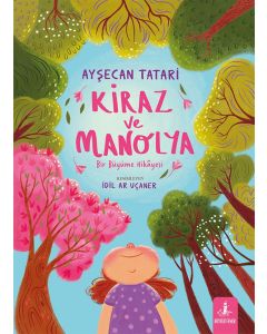 Kiraz ve Manolya (Ciltli)