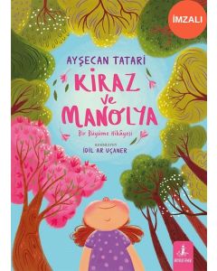 Kiraz ve Manolya (Ciltli - İmzalı)