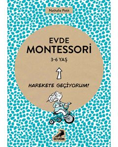 Evde Montessori - Harekete Geçiyorum (3-6 Yaş)
