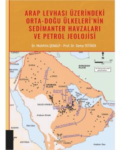 Arap Levhası Üzerindeki Orta-Doğu Ülkeleri’nin Sedimanter Havzaları ve Petrol Jeolojisi