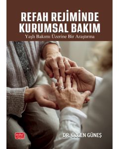 Refah Rejiminde Kurumsal Bakım 