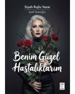 Benim Güzel Hastalıklarım