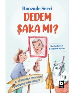 Dedem Şaka mı ?