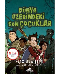 Dünya Üzerindeki Son Çocuklar (1. Kitap)