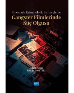 Gangster Filmlerinde Suç Olgusu