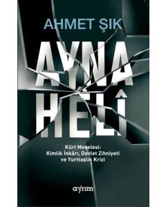 Ayna Heli - Kürt Meselesi