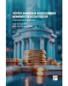 Yüzyüze Bankacılık Hizmetlerinden Memnuniyetin Belirliyicileri