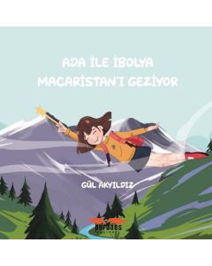 Ada İle İbolya Macaristan'ı Geziyor
