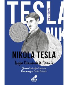 Ben Kimim? Nikola Tesla