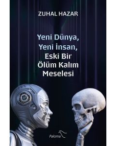 Yeni Dünya, Yeni İnsan - Eski Bir Ölüm Kalım Meselesi