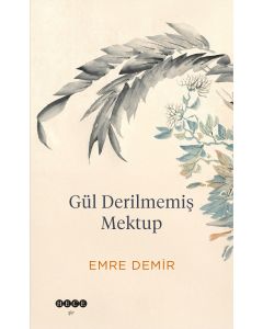 Gül Derilmemiş Mektup