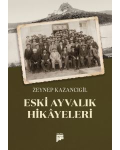 Eski Ayvalık Hikayeleri