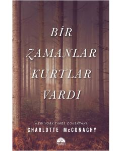 Bir Zamanlar Kurtlar Vardı