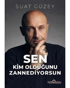 Sen Kim Olduğunu Zannediyorsun