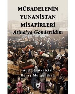 Mübadelenin Yunanistan Misafirleri 