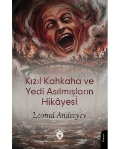 Kızıl Kahkaha ve Yedi Asılmışların Hikâyesi