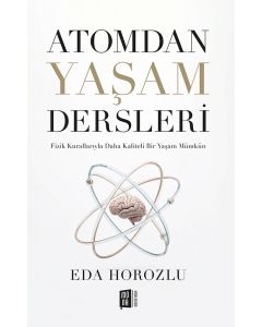 Atomdan Yaşam Dersleri