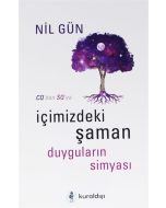 İçimizdeki Şaman – Duyguların Simyası