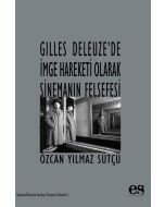 Gilles Deleuze’de İmge Hareketi Olarak Sinemanın Felsefesi