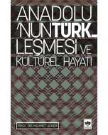 Anadolu’nun Türkleşmesi ve Kültürel Hayatı
