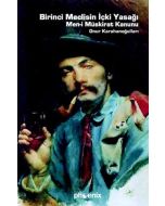 Birinci Meclisin İçki Yasağı 