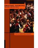 Örgütsel Davranış - İnsanın Üretim Gücü