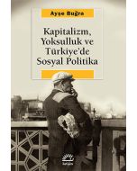 Kapitalizm, Yoksulluk ve Türkiye’de Sosyal Politika