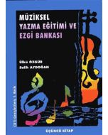 Müziksel Yazma Eğitimi ve Ezgi Bankası (Üçüncü Kitap)