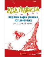 Ada Fransa`da – Kuşların Başka Şarkılar Söylediği Ülke