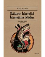 İktidarın İdeolojisi İdeolojinin İktidarı