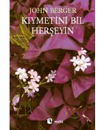 Kıymetini Bil Herşeyin